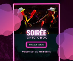 Soirée Dîner spectacle - Show Chic Choc avec les Priscillia Sisters