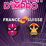 Catch d'impro France vs Suisse_Annecy